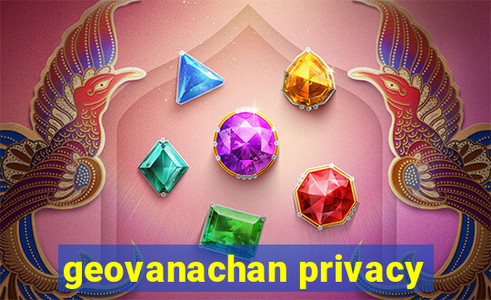 geovanachan privacy